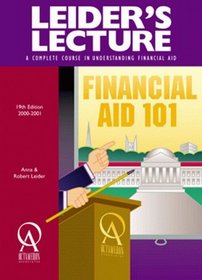Leider's Lecture: A Complete Course in Understanding Financial Aid 2000-2001