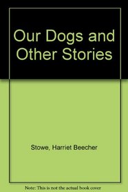 Our Dogs and Other Stories