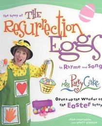 The Story of the Resurrection Eggs in Rhyme and Song: Opens Up the Wonder of the Easter Story (Parenting)