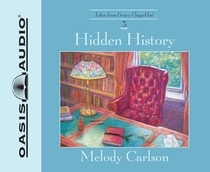 Hidden History (Tales from Grace Chapel Inn, Bk 4) (Audio CD) (Unabridged)