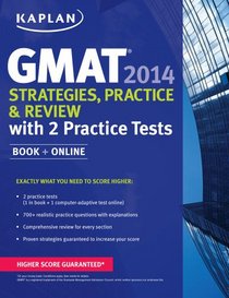 Kaplan GMAT 2014 Strategies, Practice, and Review with 2 Practice Tests: book + online