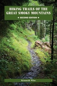Hiking Trails of the Great Smoky Mountains: Comprehensive Guide (Outdoor Tennessee Series)