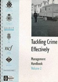 Tackling Crime Effectively : a Management Handbook Volume 2