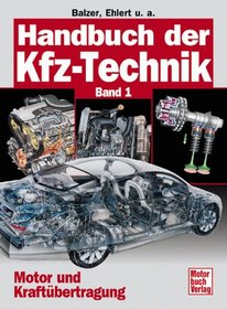 Handbuch der Kfz-Technik, 2 Bde., Bd.1, Motor und Kraftbertragung