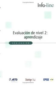 Evaluacion de nivel 2: Aprendizaje (Level 2 Evaluation: Learning (Spanish Edition)