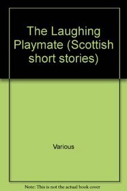 Scottish Short Stories 1992: Laughing Playmate