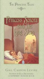 Princess Sonora and the Long Sleep (Princess Tales, Bk 3)
