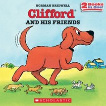 Clifford And His Friends (Clifford the Big Red Dog)