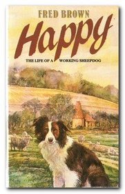 Happy: The Life of a Working Sheepdog