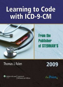 Learning to Code with ICD-9-CM 2009 (Point (Lippincott Williams & Wilkins))
