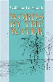 Words by the Water (Johns Hopkins: Poetry and Fiction)