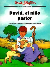 David el nino pastor: David the Shepherd Boy (Hist/BIblicas Ilustr) (Spanish Edition)