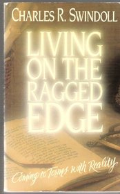 Living on the Ragged Edge: Coming to Terms with Reality