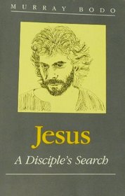 Jesus: A Disciple's Search