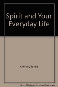 Spirit and Your Everyday Life