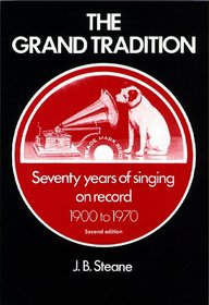 The Grand Tradition: Seventy Years of Singing on Record