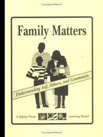 Family Matters: Understanding Self, Others, and Community