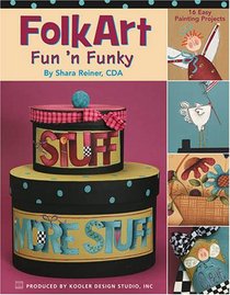 Folk Art Fun N Funky (Leisure Arts # 22598) (Paperback)