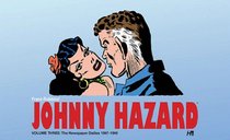 Johnny Hazard the Complete Newspaper Dailies Volume Three 1947-1949