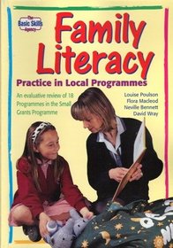 Family Literacy: Practice in Local Programmes: An Evaluative Review of 18 Programmes in the Small Grants Programme