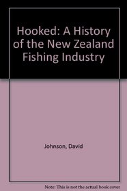 Hooked: The Story of the New Zealand Fishing Industry