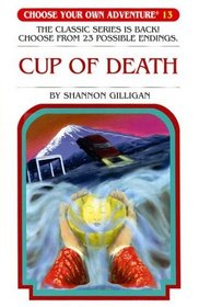 Cup of Death (Choose Your Own Adventure #13)