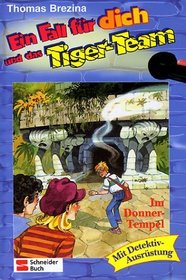 Ein Fall fr dich und das Tiger-Team, Bd.1, Im Donner-Tempel