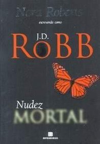 Nudez Mortal (Mortal Nudity) (Naked in Death) (In Death, Bk 1)