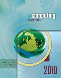 Computing Essentials 2010 Introductory Edition