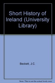 Short History of Ireland (Univ. Lib.)