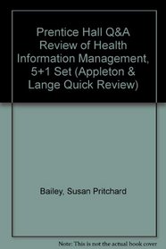 Prentice Hall Q&A Review of Health Information Management, 5+1 Set (Appleton & Lange Quick Review)