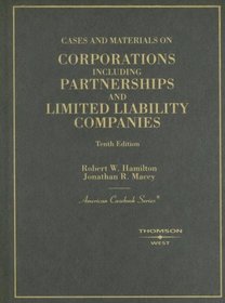 Cases and Materials on Corporations Including Partnerships and Limited Liability Companies (American Casebook)