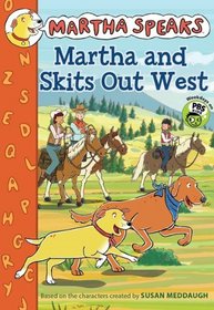 Martha Speaks: Martha and Skits Out West (Chapter Book)