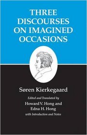 Kierkegaard's Writings, X: Three Discourses on Imagined Occasions