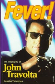 Fever!: The Biography of John Travolta