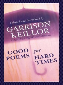 Good Poems for Hard Times (Thorndike Press Large Print Core Series)