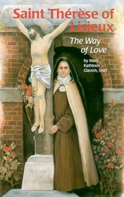 Saint Therese of Lisieux: The Way of Love (Encounter the Saints,16)