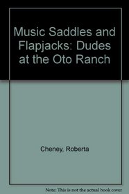 Music Saddles and Flapjacks: Dudes at the Oto Ranch