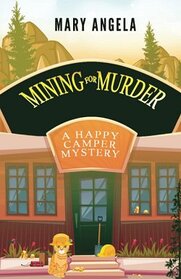 Mining for Murder (A Happy Camper Mystery)