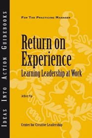 Return on Experience (J-B CCL (Center for Creative Leadership))