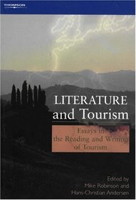 Literature and Tourism: Essays in the Reading and Writing of Tourism