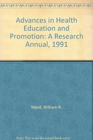 Advances in Health Education and Promotion: A Research Annual, 1991