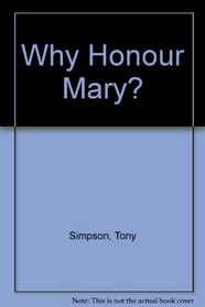 Why Honour Mary?