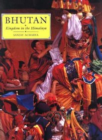 Bhutan: Kingdom in the Himalaya.