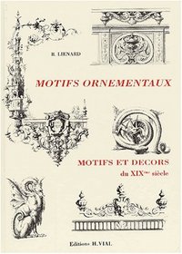 Motifs ornementaux et décors du XIXème siècle (French Edition)