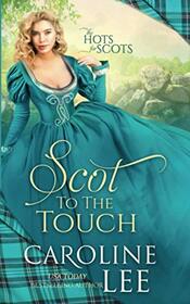 Scot to the Touch (The Hots for Scots)