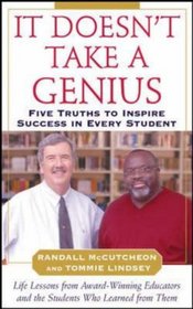 It Doesn't Take A Genius: Five Truths to Inspire Success in Every Student