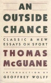 An Outside Chance: Classic & New Essays on Sport