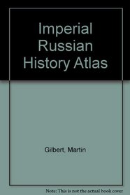 Imperial Russian History Atlas