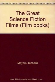 The Great Science Fiction Films: From Rollerball to Return of the Jedi (Film Books)